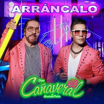 Arráncalo - Grupo Cañaveral De Humberto Pabón
