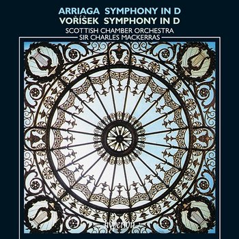 Arriaga & Voříšek: Symphonies - Sir Charles Mackerras, Scottish Chamber Orchestra