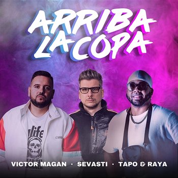 Arriba La Copa - Victor Magan, Sevasti, Tapo & Raya