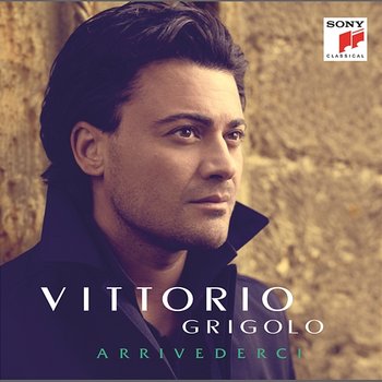 Arrivederci - Vittorio Grigolo