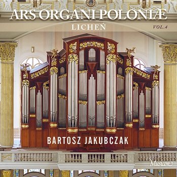 ARS ORGANI POLONIAE vol.4 Licheń - Bartosz Jakubczak