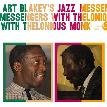 Art Blakey's Jazz Messengers With Thelonious Monk - Art Blakey and Thelonius Monk