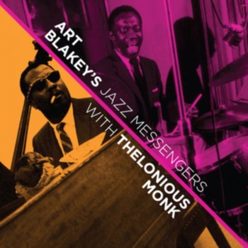 Art Blakey's Jazz Messengers With Thelonious Monk - Art Blakey and The Jazz Messengers