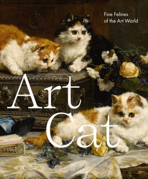Art Cat: Fine Felines of the Art World - Opracowanie zbiorowe