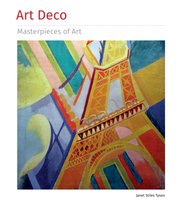 Art Deco Masterpieces of Art Janet Tyson