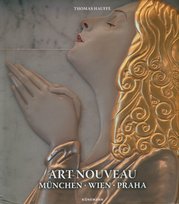 Art Nouveau : Muenchen, Wien, Praha Hauffe Thomas