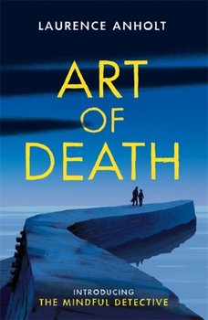 Art of Death - Anholt Laurence
