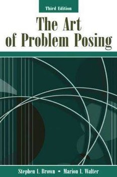 Art of Problem Posing - Brown Stephen I.