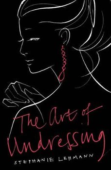 Art of Undressing - Lehmann Stephanie