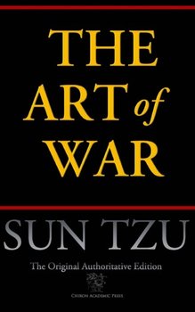 Art of War (Chiron Academic Press - The Original Authoritative Edition) [DRM] - ebook EPUB - Tzu Sun