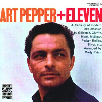 Art Pepper + Eleven: Modern Jazz Classics - Art Pepper