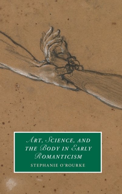 Art, Science, and the Body in Early Romanticism - Opracowanie zbiorowe ...