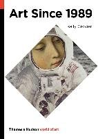 Art Since 1989 Grovier Kelly