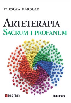 Arteterapia. Sacrum i profanum - Karolak Wiesław