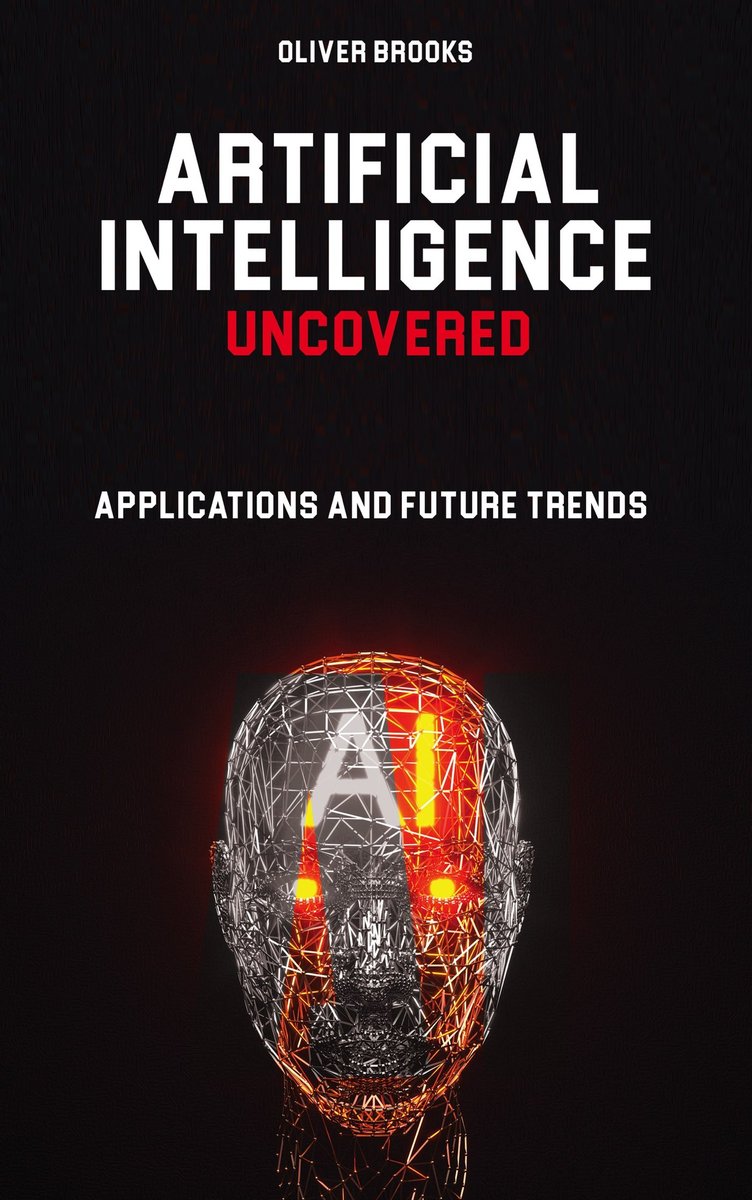 Artificial Intelligence Uncovered - ebook epub - Oliver Brooks | Ebook ...