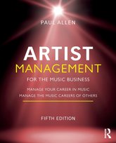Artist Management for the Music Business: Manage Your Career in Music Manage the Music Careers of Others Opracowanie zbiorowe