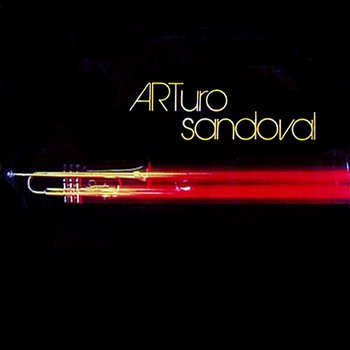 Arturo Sandoval - Arturo Sandoval