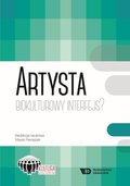 Artysta. Biokulturowy Interfejs? - Opracowanie zbiorowe