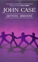 Artysta zbrodni Case John