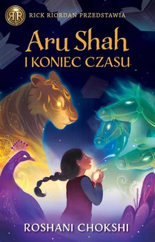 Aru Shah i koniec czasu - Chokshi Roshani
