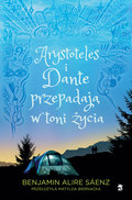Arystoteles i Dante przepadają w toni życia - Alire Saenz Benjamin