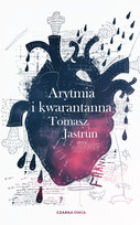 Arytmia i kwarantanna Jastrun Tomasz