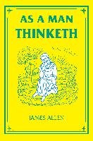 As a Man Thinketh - Allen James