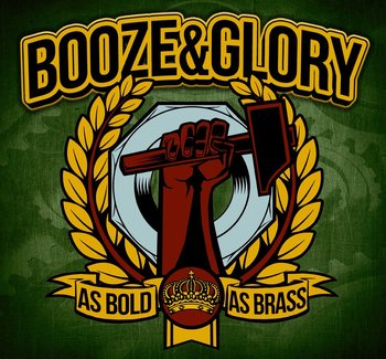 As Bold As Brass - Booze & Glory