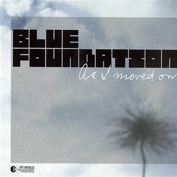 As I Moved On - Blue Foundation