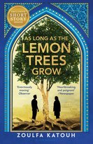 As Long As the Lemon Trees Grow Zoulfa Katouh