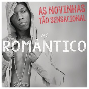 As Novinha Tão Sensacional - Mc Romântico