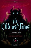 As Old as Time Braswell Liz
