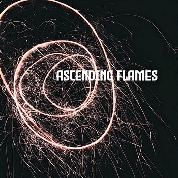 Ascending Flames - Ricardo Moyer