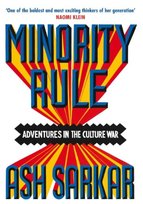 Ash Sarkar- Minority Rule: Adventures In The Culture War Opracowanie zbiorowe