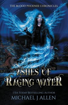 Ashes of Raging Water - Michael J. Allen