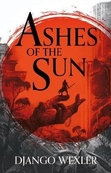 Ashes of the Sun - Wexler Django
