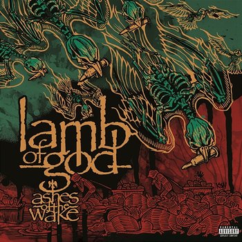 Ashes Of The Wake - Lamb Of God