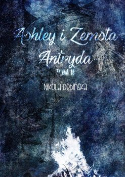 Ashley i zemsta Antryda - Dębińska Nikola
