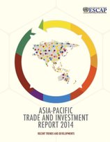 Asia-Pacific trade and investment report 2014: recent trends and ...
