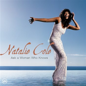 Ask A Woman Who Knows - Natalie Cole