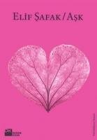 Ask - Shafak Elif, Safak Elif
