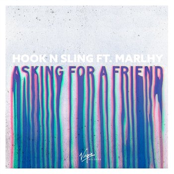 Asking For A Friend - Hook N Sling feat. Marlhy