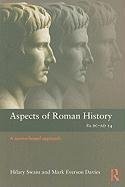 Aspects of Roman History 82 BC-AD 14: A Source-Based Approach - Swain Hilary, Davies Mark Everson