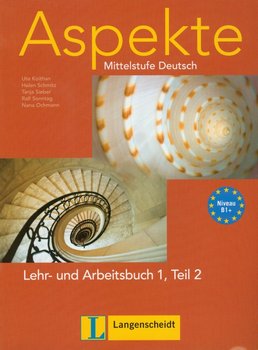 Aspekte 1. Lehr- und Arbeitsbuch Teil 2. Mittelstufe Deutsch + CD - Koithan Ute, Schmitz Helen, Sieber Tanja, Sonntag Ralf, Ochmann Nana