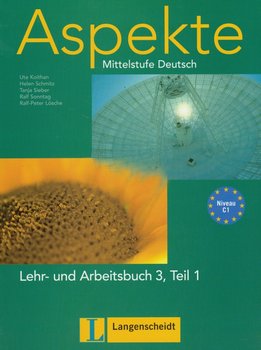 Aspekte 3. Lehr- und Arbeitsbuch Teil 1. Mittelstufe Deutsch + 2CD - Koithan Ute, Schmitz Helen, Sieber Tanja, Sonntag Ralf, Losche Ralf-Peter