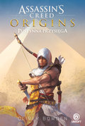 Assassin’s Creed Origins. Pustynna przysięga - Bowden Oliver