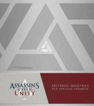 Assassin's Creed Unity: Abstergo Entertainment: Employee Handbook - Golden Christie