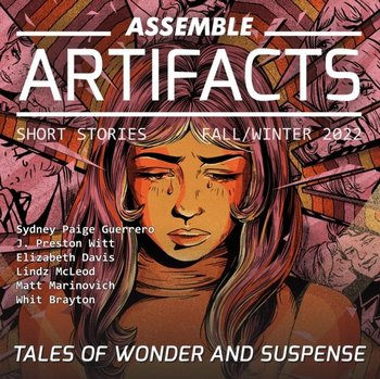 Assemble Artifacts Short Story Magazine. Fall 2022. Issue Number 3 - Opracowanie zbiorowe