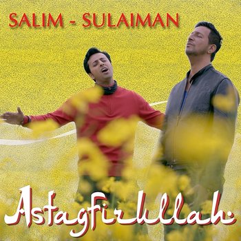 Astagfirullah - Salim-Sulaiman