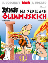 Asteriks na szpilach olimpijskich. Asteriks. Tom 12 Uderzo Albert, Goscinny Rene